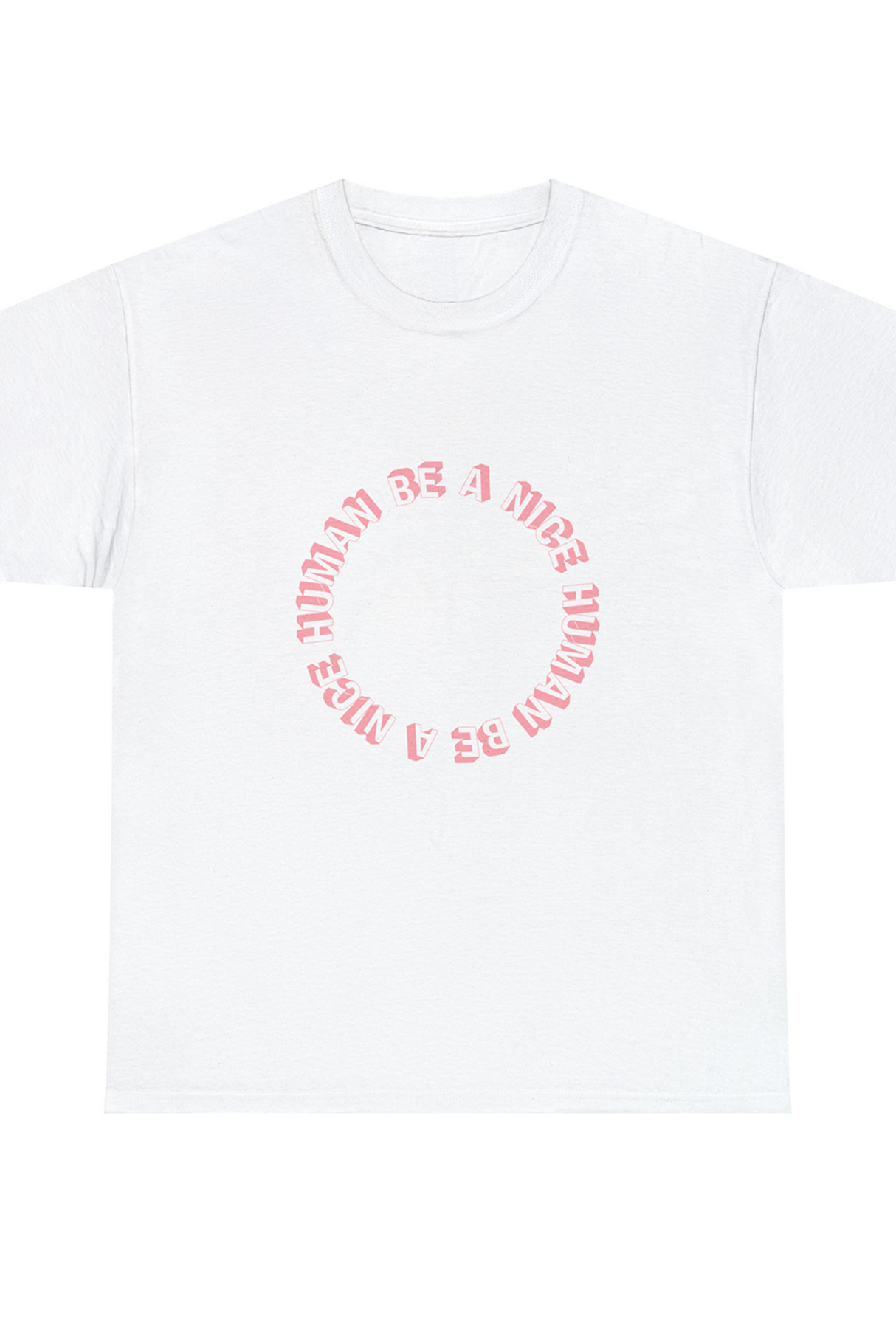 Be A Nice Human Graphic Tee Shirt