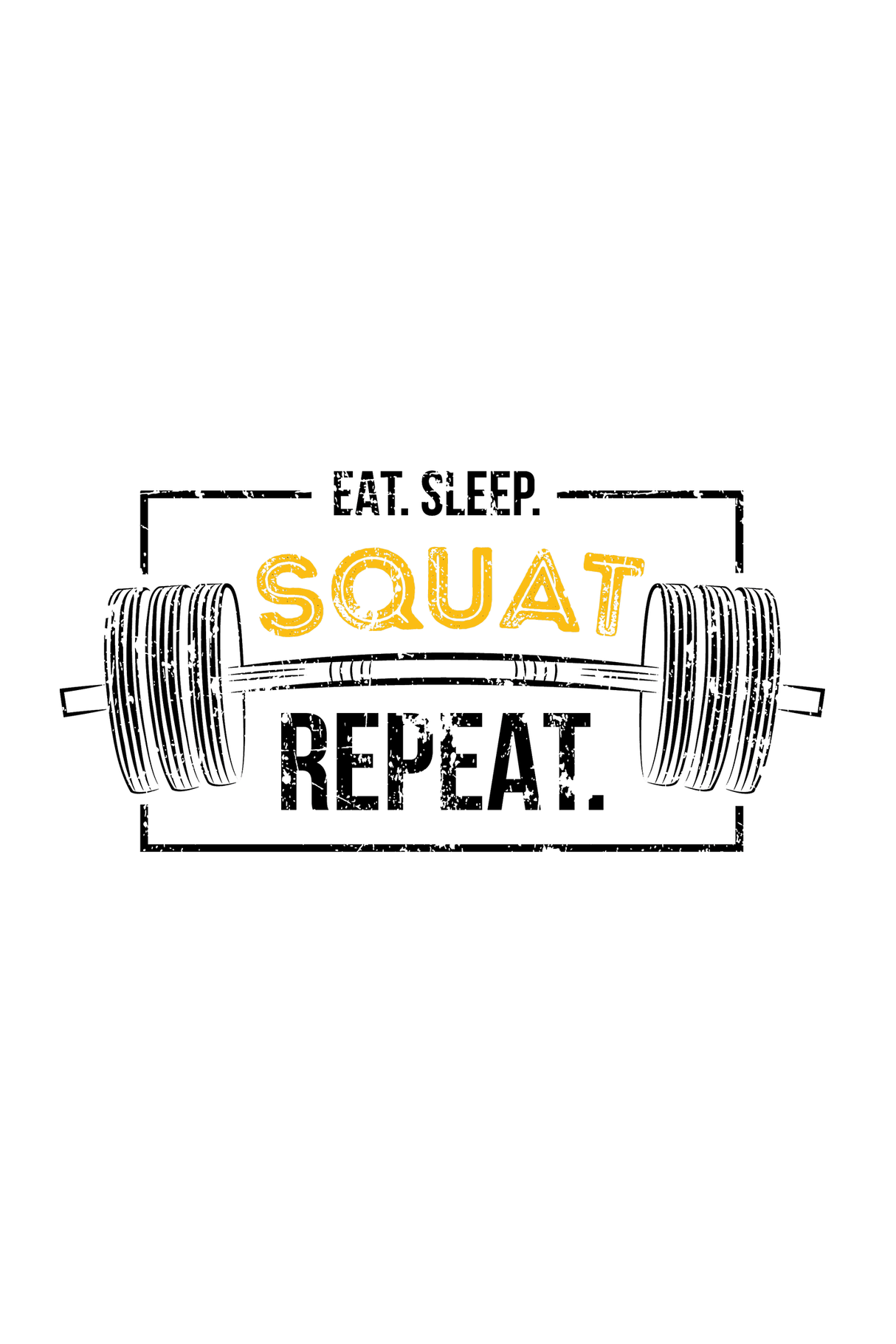 Eat Sleep Squat Repeat Graphic T Shirt