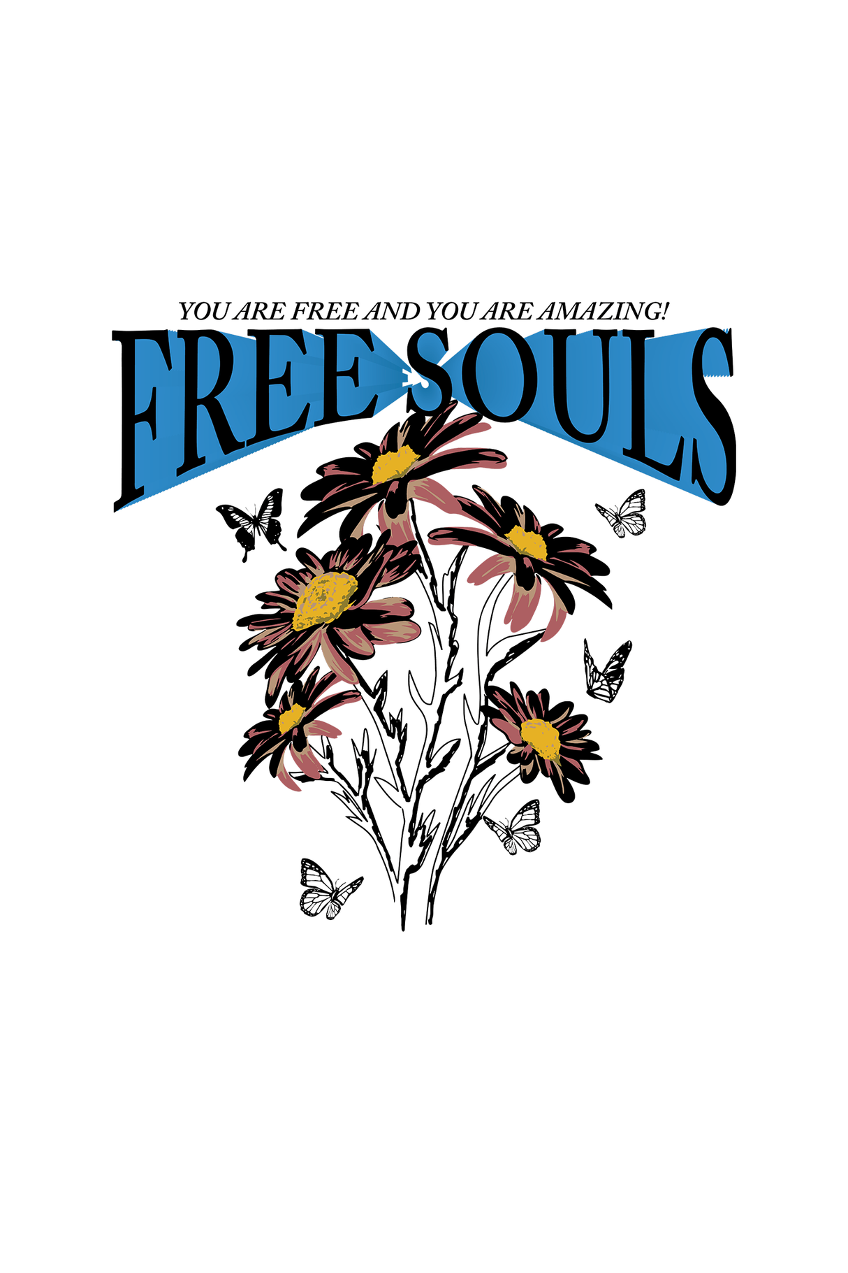 You Are Free And Amazing Free Souls Graphic T Shirt