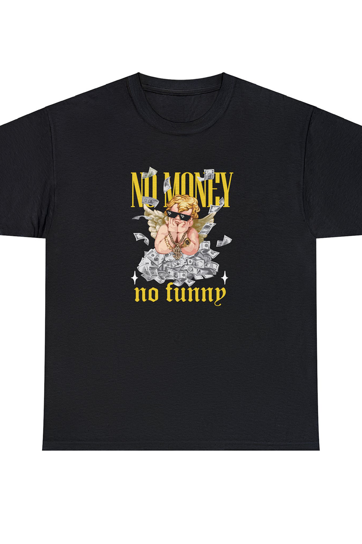 No Money No Funny Graphic T Shirt