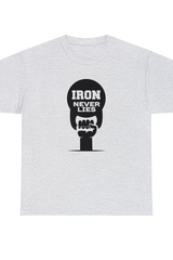 Iron Never Lies Graphic T Shirt