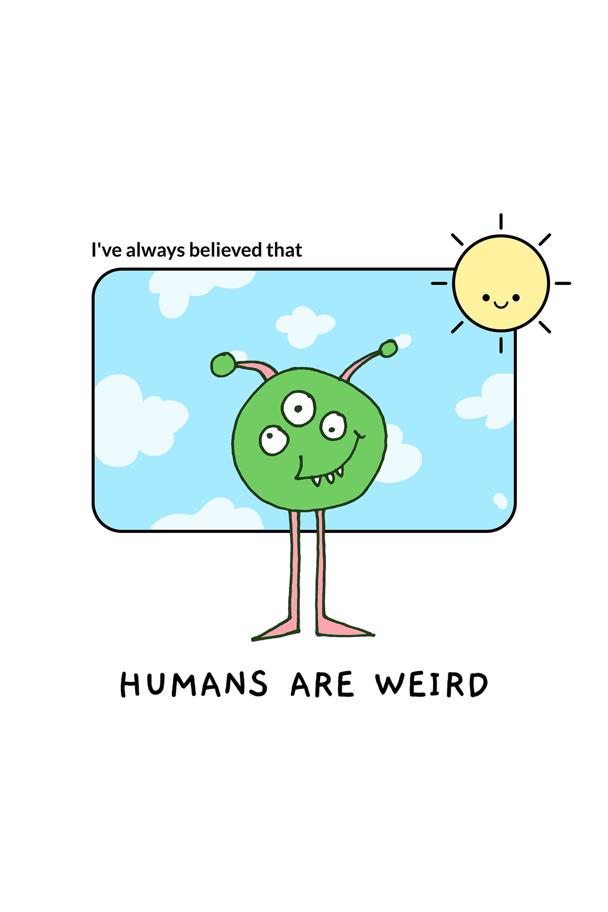 Humans Are Weird Graphic T Shirt