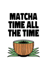 Matcha Time All The Time Graphic T Shirt