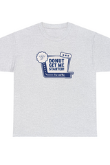 Donut Get Me Started Graphic T Shirt