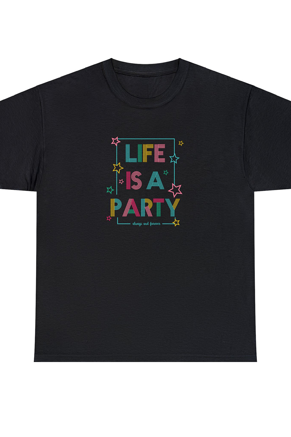 Life Is A Party Graphic T Shirt