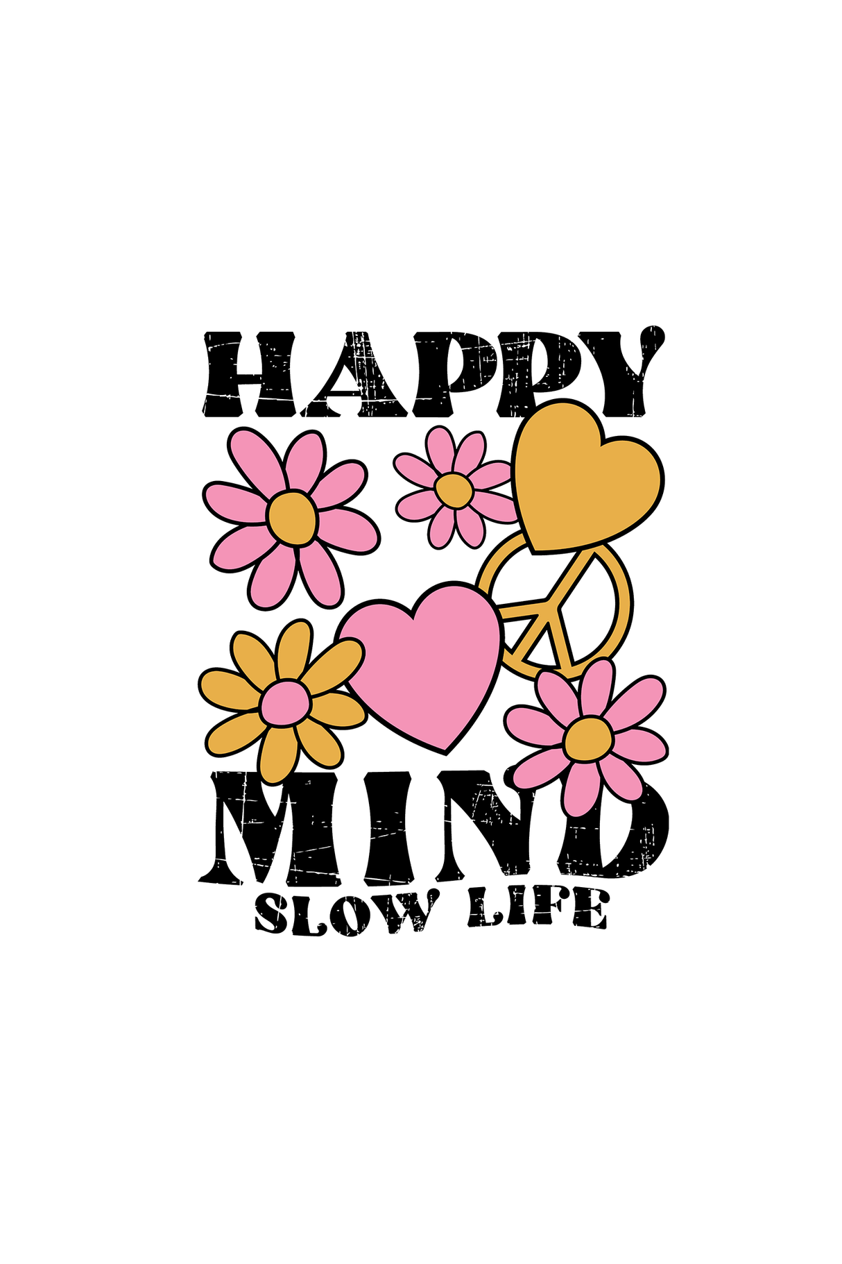 Happy Mind Slow Life Graphic T Shirt