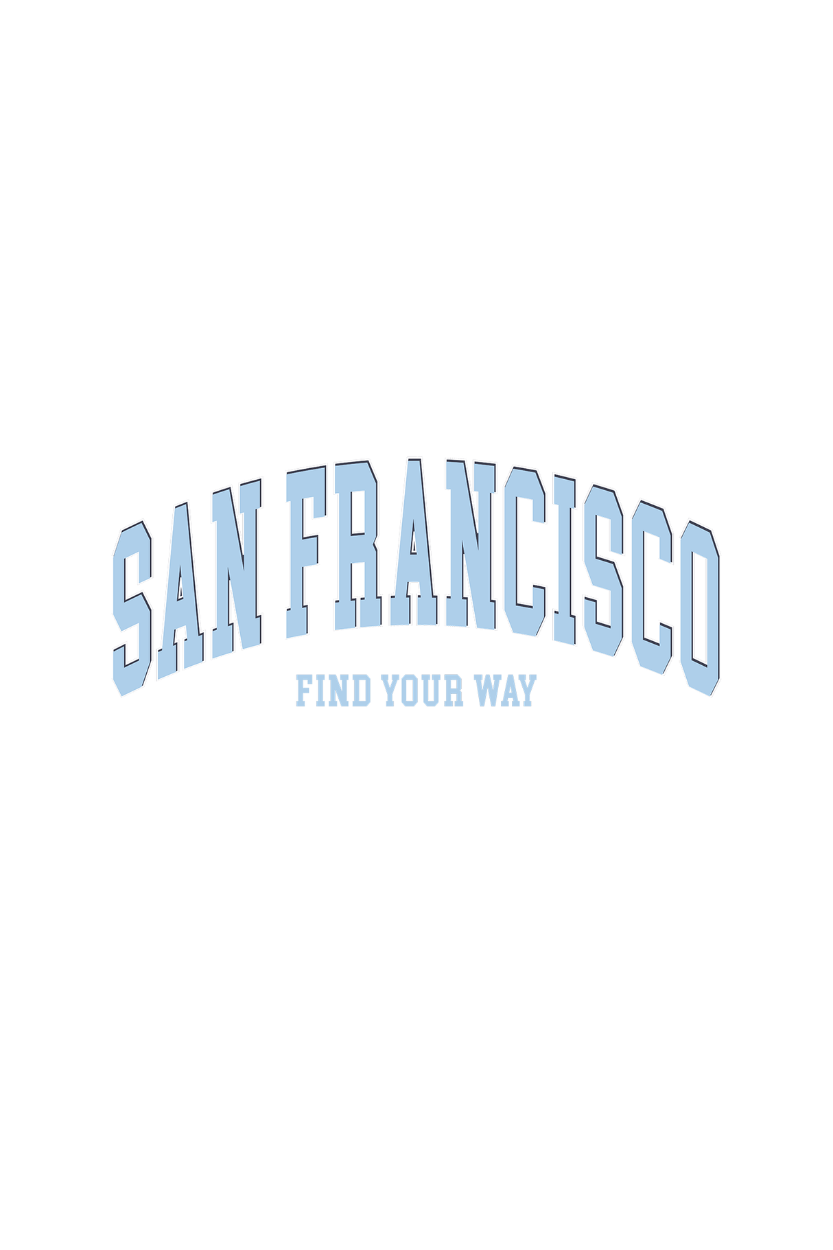 San Francisco Find Your Way Graphic Tee Shirt