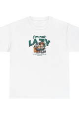 I'm Not Lazy Graphic Tee Shirt