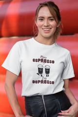 More Espresso Less Depresso