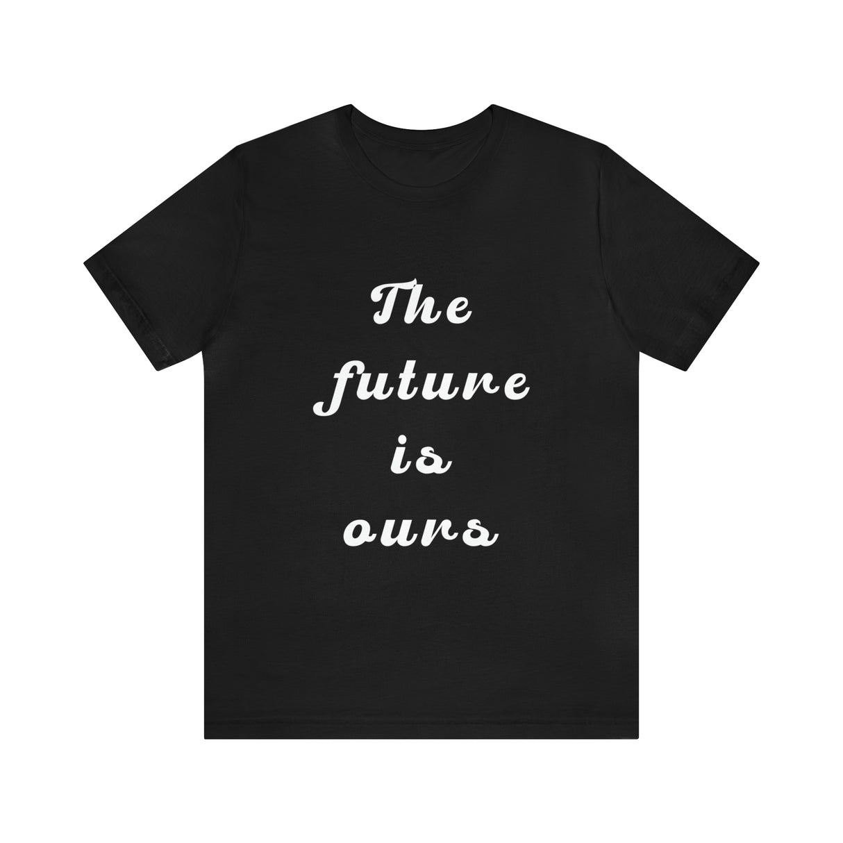 The Future Is Ours