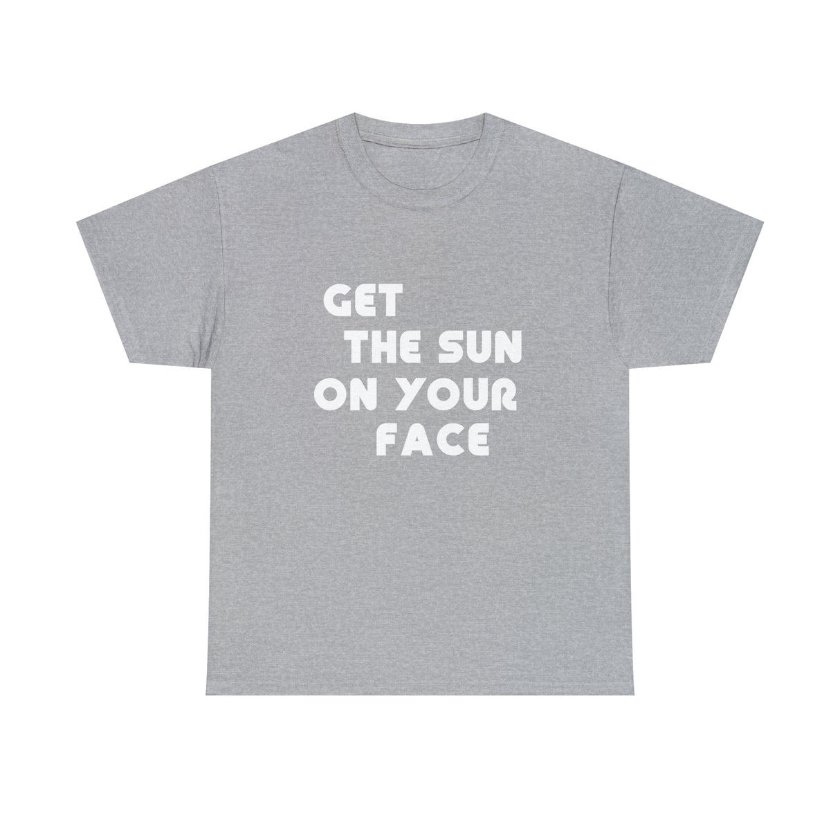 Get The Sun On Your Face