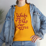 Wake Me Up For Coffee