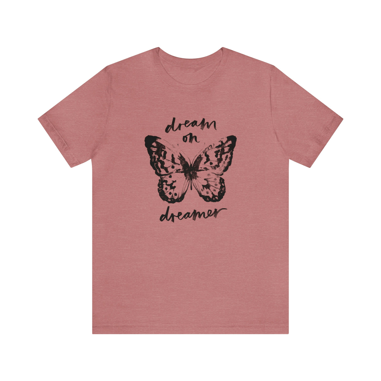 Dream On Dreamer Butterfly Graphic T Shirt