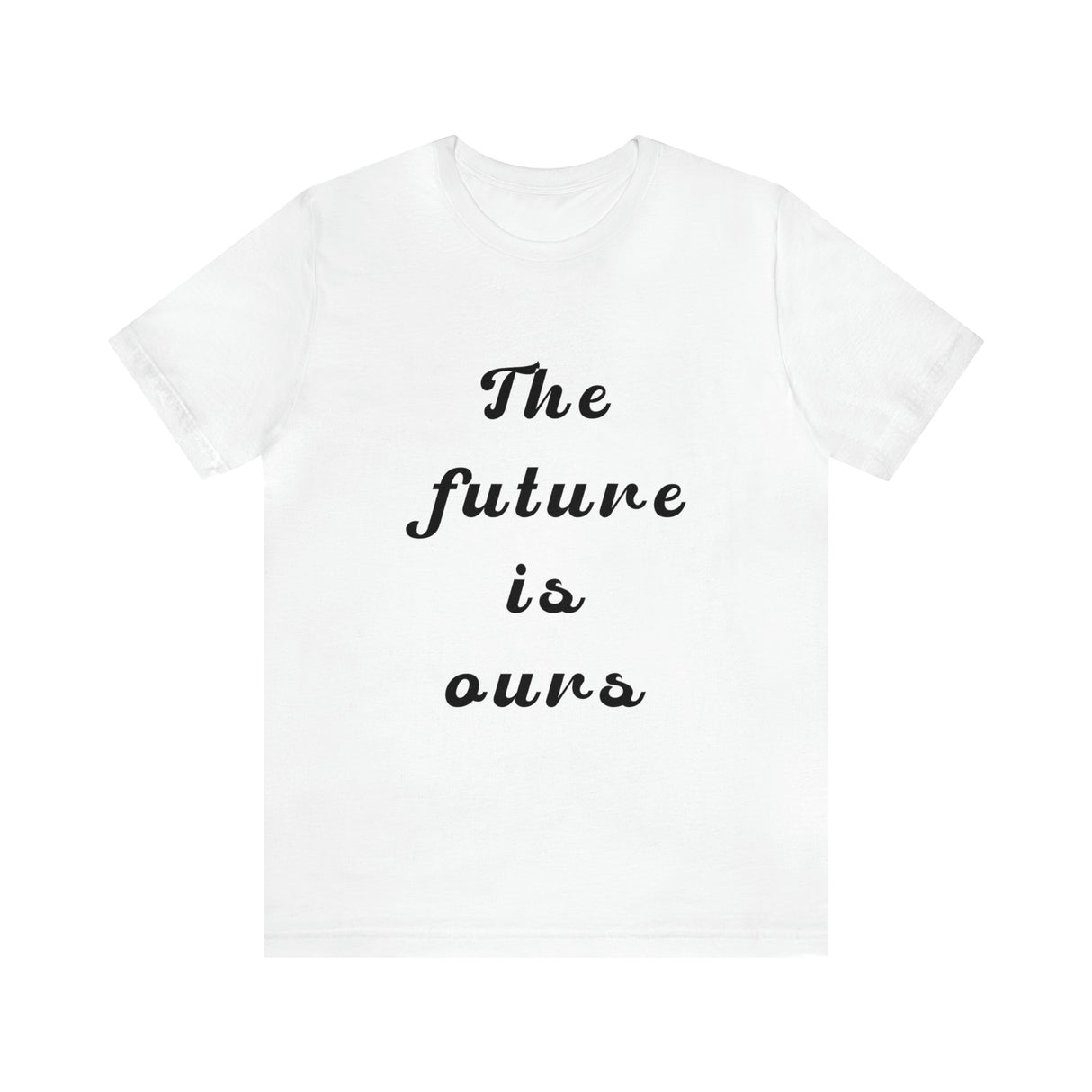 The Future Is Ours